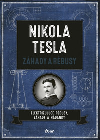 Nikola Tesla - Záhady a rébusy