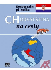 Chorvatština na cesty - Konverzačná príručka