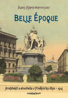 Belle époque. Architekti a stavitelia v Prešporku 1890 - 1914