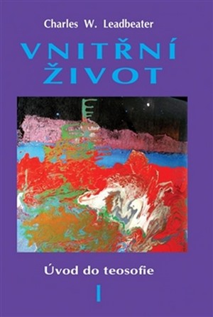 Vnitřní život. Úvod do teosofie I