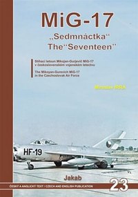 MiG-17 "Sedmnáctka" / MiG-17 The "Seventeen"