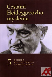 Cestami Heideggerovho myslenia
