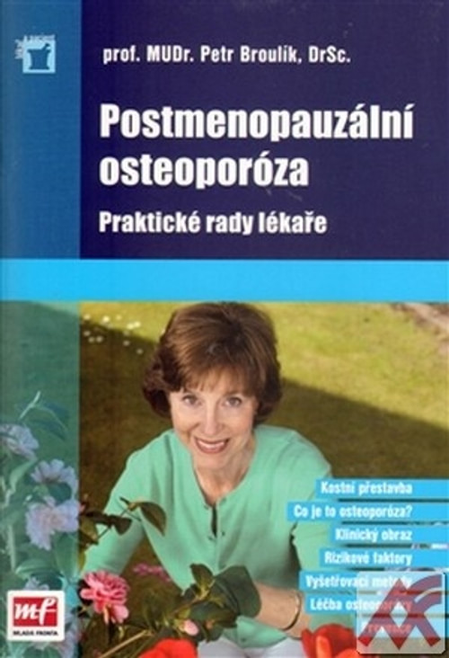 Postmenopauzální osteoporóza. Praktické rady lékaře