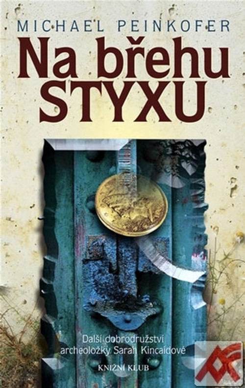 Na břehu Styxu. Další dobrodružství archeoložky Sarah Kincaidové