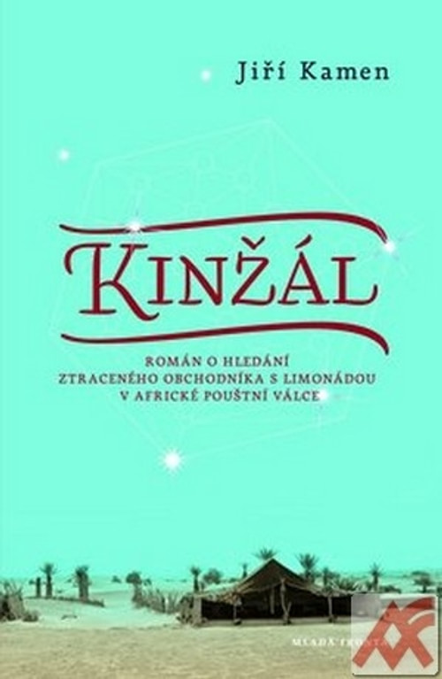 Kinžál. Román o hledání ztraceného obchodníka s limonádou v africké pouštní válc