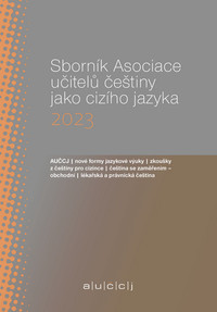 Sborník Asociace učitelů češtiny jako cizího jazyka 2023