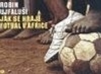 Jak se hraje fotbal v Africe