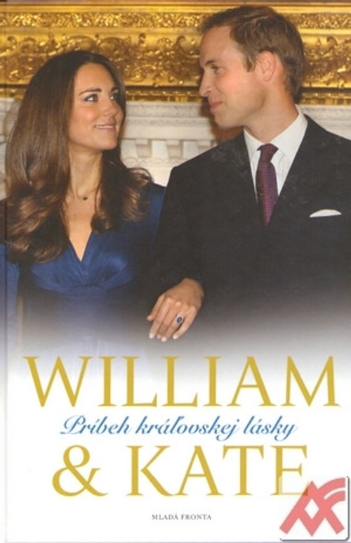 William a Kate. Príbeh kráľovskej lásky