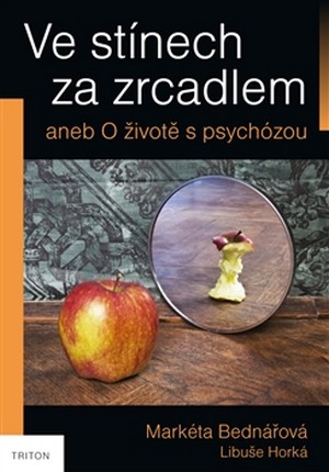 Ve stínech za zrcadlem. O životě s psychózou