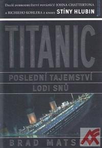 Titanic. Poslední tajemství lodi snů