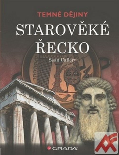 Starověké Řecko. Temné dějiny