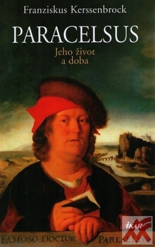 Paracelsus. Jeho život a doba