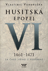 Husitská epopej VI (1461 - 1471)