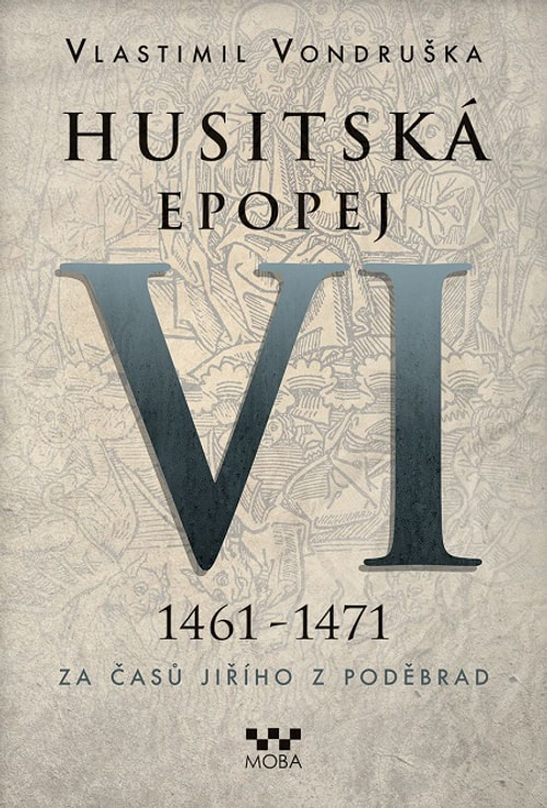 Husitská epopej VI (1461 - 1471)