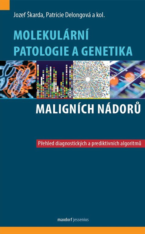Molekulární patologie a genetika maligních nádorů