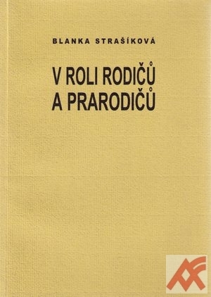 V roli rodičů a prarodičů