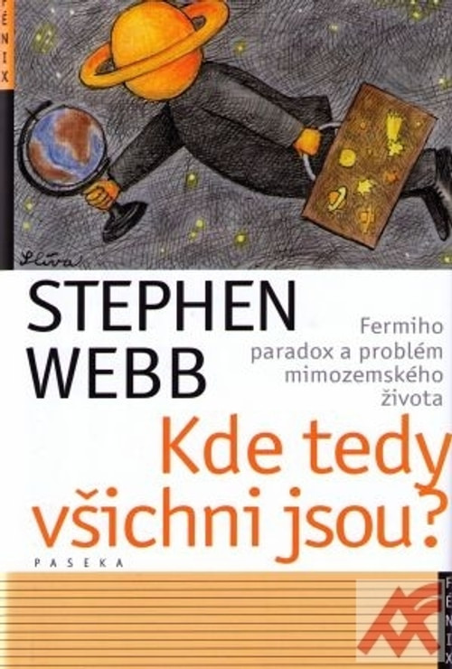 Kde tedy všichni jsou? Fermiho paradox a problém mimozemského života
