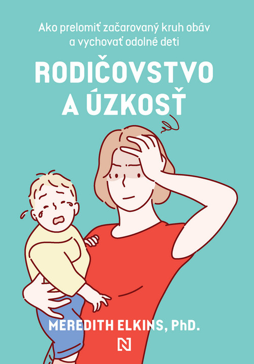 Rodičovstvo a úzkosť