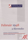 Február 1948 a Slovensko. Zborník z vedeckej konferencie