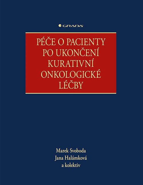 Péče o pacienty po ukončení kurativní onkologické léčby