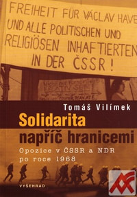 Solidarita napříč hranicemi. Opozice v ČSSR a NDR po roce 1968