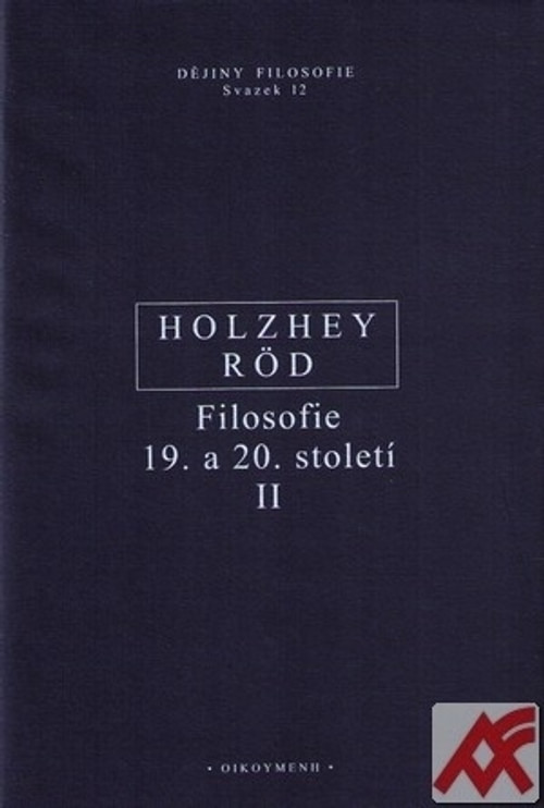 Filosofie 19. a 20. století II. (sv. 12)
