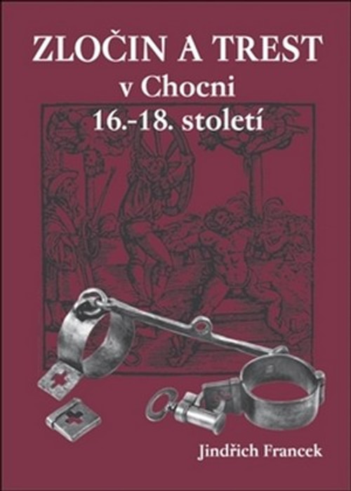Zločin a trest v Chocni 16.- 18. století