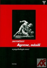 Agrese, násilí a psychologie moci
