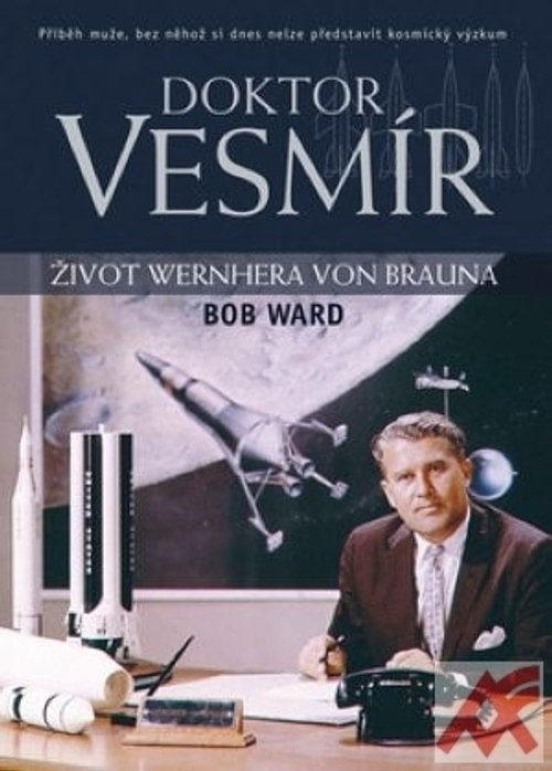 Doktor Vesmír. Život Wernhera Von Brauna