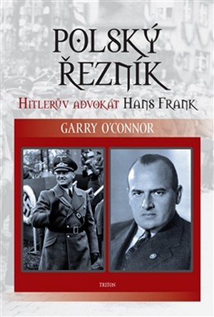 Polský řezník. Hitlerův advokát Hans Frank