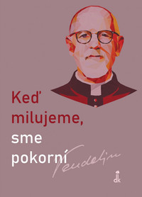 Keď milujeme, sme pokorní