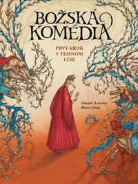 Božská komédia. Prvý krok v temnom lese