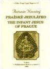 Pražské Jezulátko / The Infant Jesus of Prague