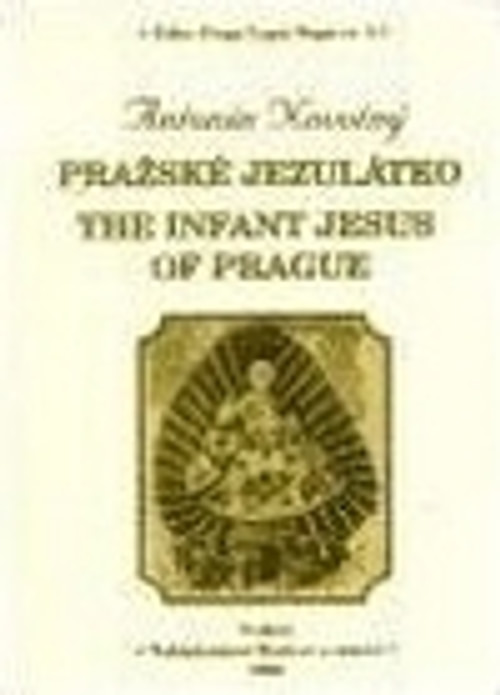 Pražské Jezulátko / The Infant Jesus of Prague