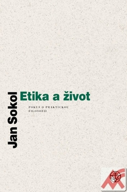 Etika a život. Pokus o praktickou filosofii