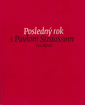 Posledný rok s Pavlom Straussom