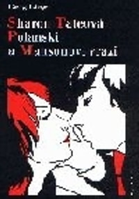 Sharon Tateová Polanski a Mansonovi vrazi