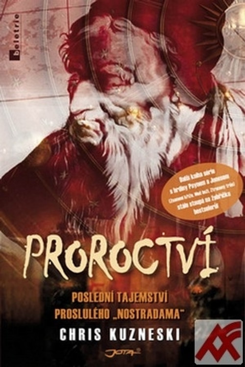Proroctví. Poslední tajemství proslulého Nostradama