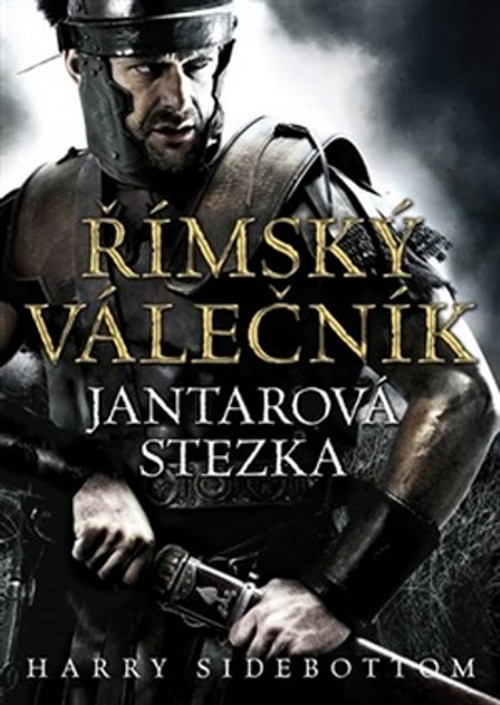 Římský válečník. Jantarová stezka