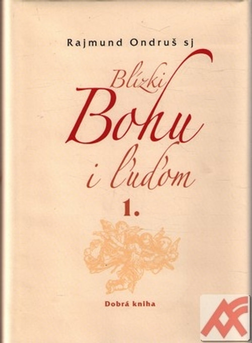 Blízki Bohu i ľuďom 1.