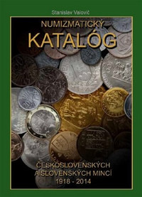 Numizmatický katalóg československých a slovenských mincí 1918 - 2014