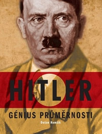 Hitler - Génius průměrnosti