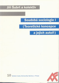 Soudobá sociologie I. (Teoretické koncepce a jejich autoři)