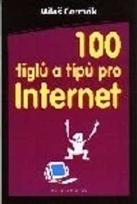 100 fíglů a tipů pro internet