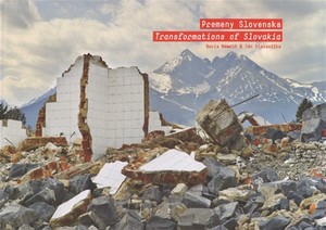 Premeny Slovenska / Transformations of Slovakia