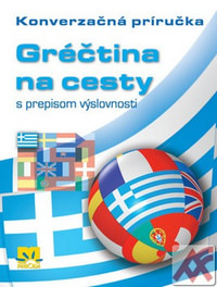 Gréčtina na cesty - Konverzačná príručka s prepisom výslovnosti