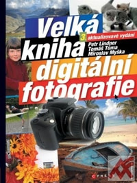 Velká kniha digitální fotografie (3. vydanie)