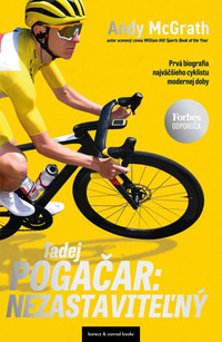 Tadej Pogačar: Nezastaviteľný