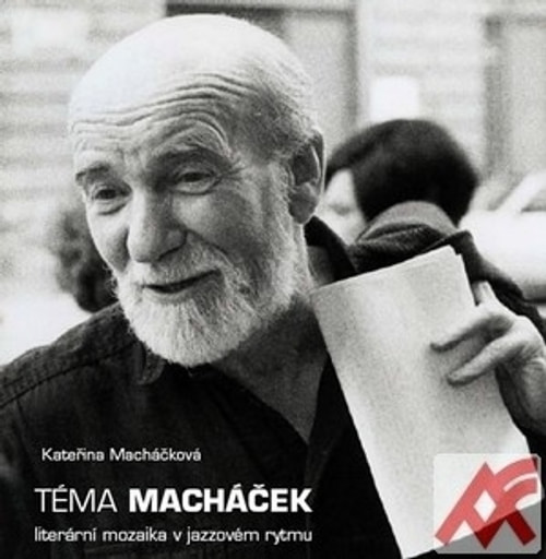 Téma Macháček. Literární mozaika v jazzovém rytmu