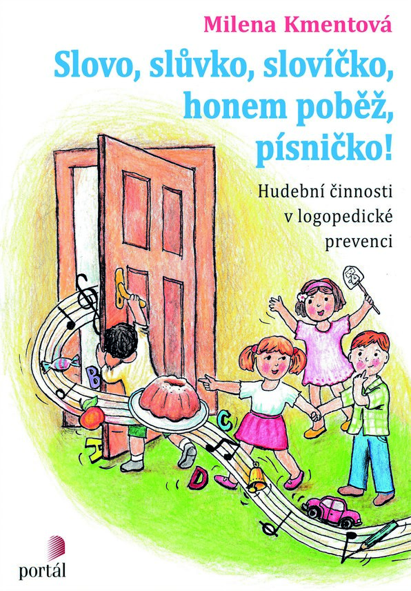 Slovo, slůvko, slovíčko, honem poběž, písničko!